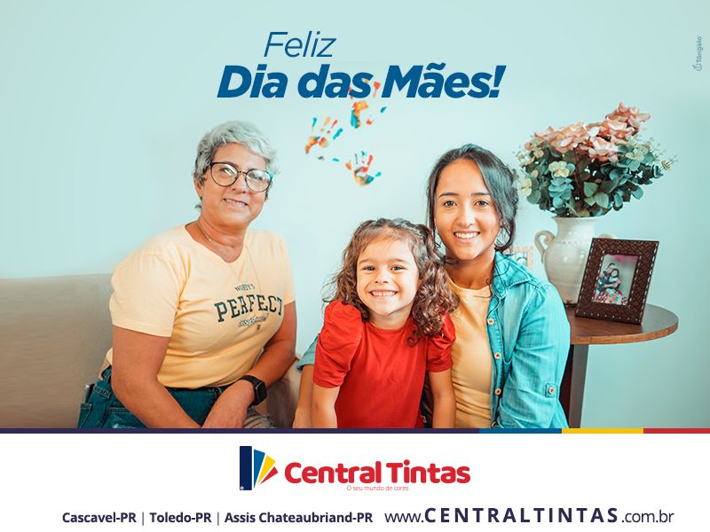 Dia das Mães Central Tintas